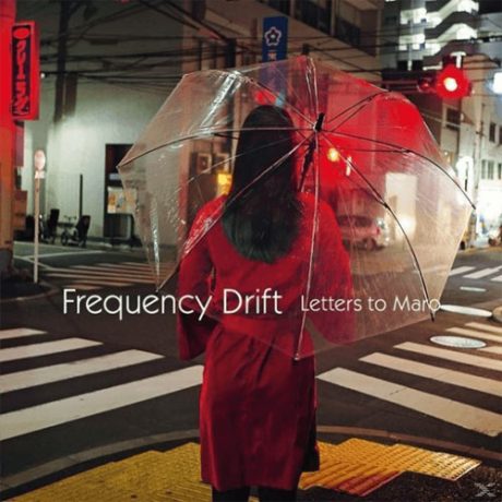 Frequency Drift | Letters To Maro